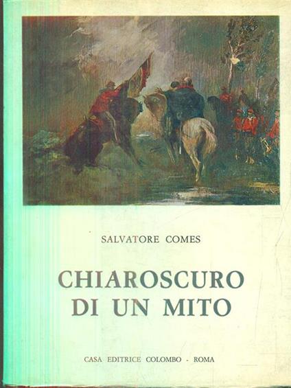 Chiaroscuro di un mito - Salvatore Comes - copertina