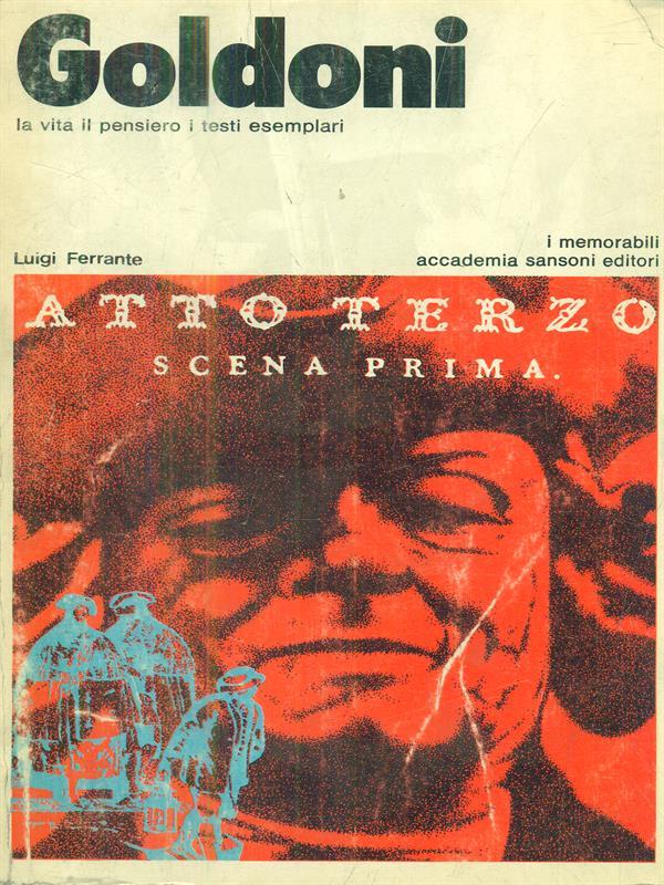 Goldoni la vita il pensiero i testi esemplari