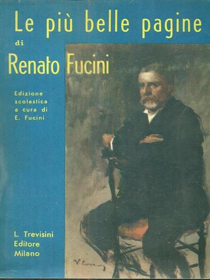 Le più belle pagine di Renato Fucini - E. Fucini - copertina