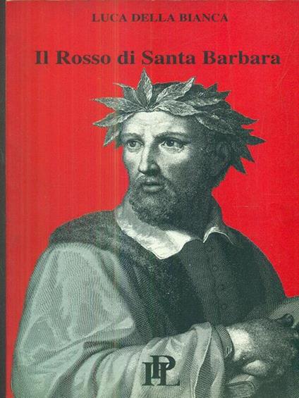 Il Rosso di Santa Barbara - Luca Della Bianca - copertina