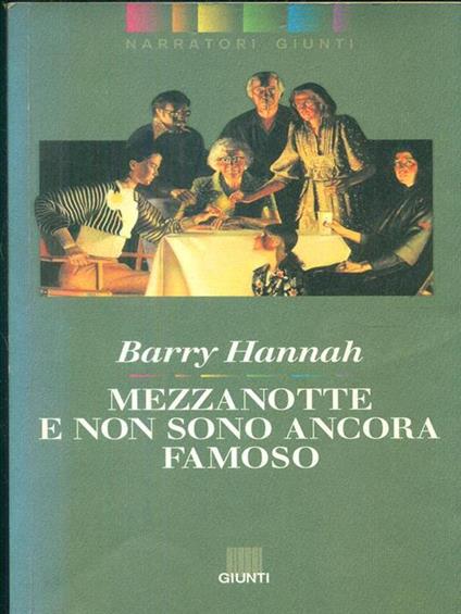 Mezzanotte e non sono ancora famoso - Barry Hannah - copertina