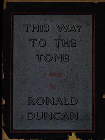 This way to the tomb - Ronald Duncan - copertina