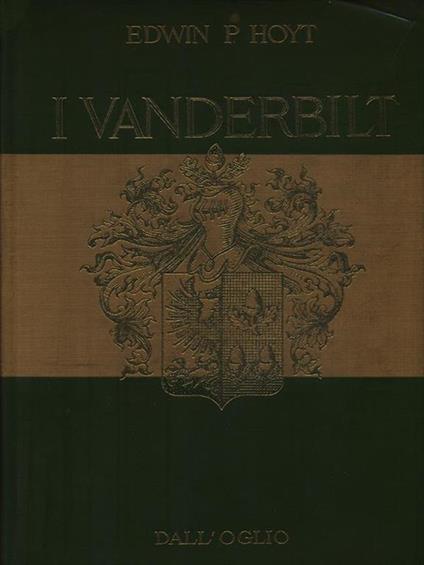 I Vanderbilt di: Edwin P. Hoyt - copertina