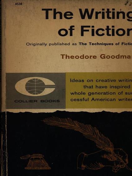 The writing of fiction - Theodore Goodman - copertina