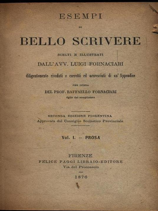 Esempi di bello scrivere - Volumi I e II rilegati insieme - Raffaello Fornaciari - copertina