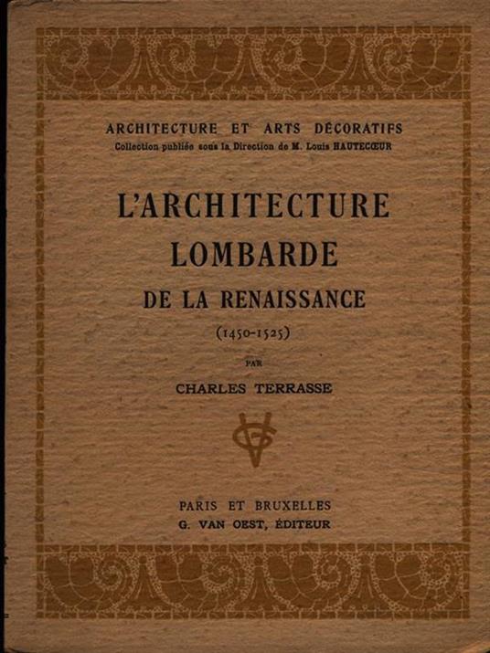 L' architecture lombarde de la Renaissance - Charles Terrasse - copertina