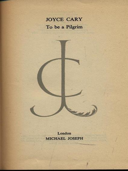 To be a pilgrim - Joyce Cary - copertina