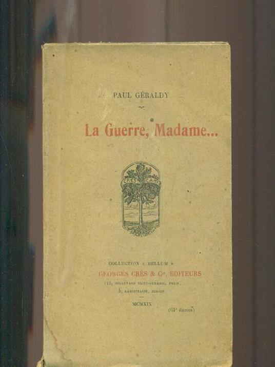 La guerre, Madame.. - Paul Géraldy - copertina