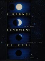 I grandi fenomeni celesti
