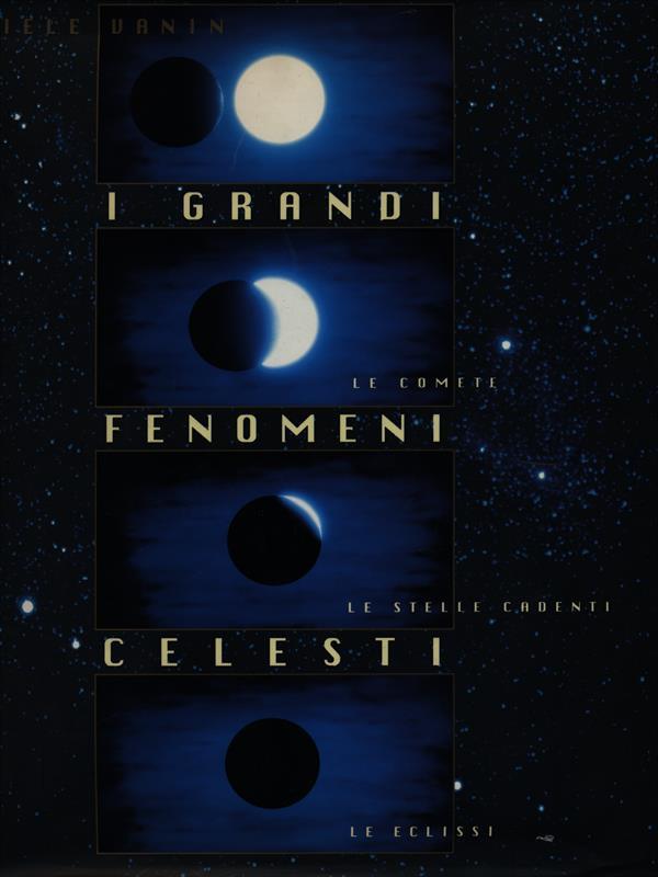 I grandi fenomeni celesti