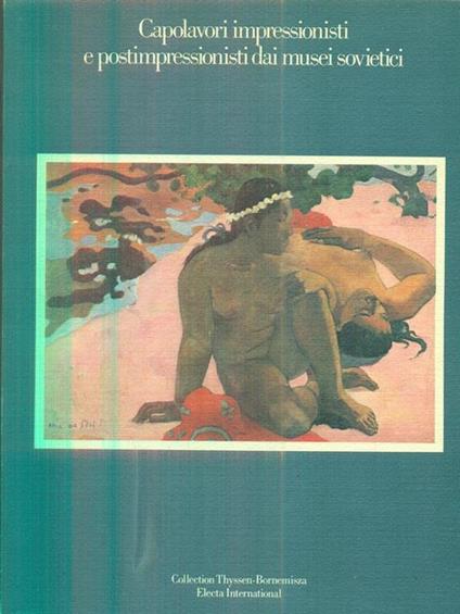 Capolavori impressionisti e postimpressionisti dai Musei sovietici - copertina