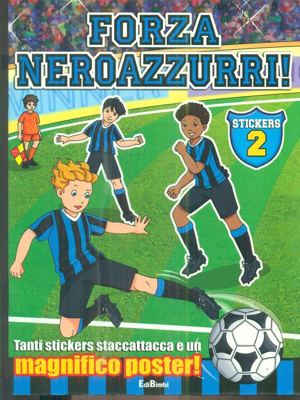 Forza neroazzurri. Con stickers vol. 1-2. Ediz. illustrata
