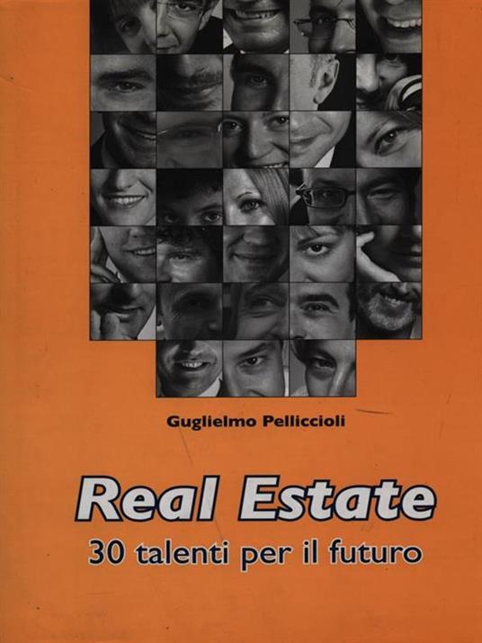 Real Estate. 30 talenti per il futuro - Guglielmo Pelliccioli - copertina