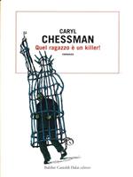 Quel ragazzo è un killer!