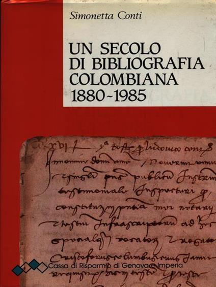 Un secolo di Bibliografia Colombiana 1880-1985 - Simonetta Conti - copertina