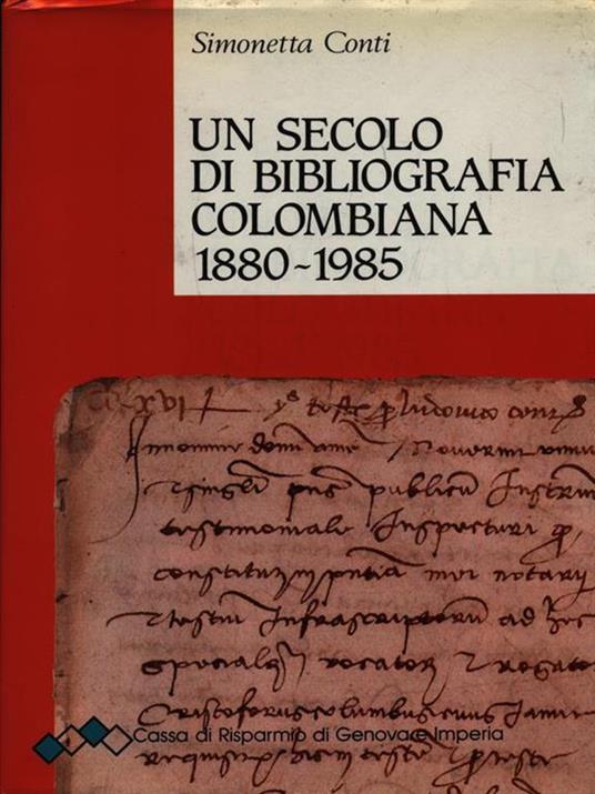 Un secolo di Bibliografia Colombiana 1880-1985 - Simonetta Conti - copertina