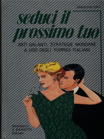 Seduci il prossimo tuo - Gioacchino Forte - copertina