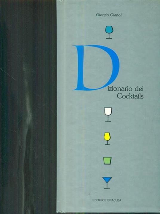 Dizionario dei cocktails - Giorgio Gianoli - copertina