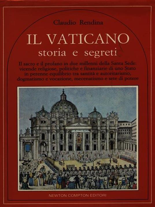 Il Vaticano storia e segreti - Claudio Rendina - copertina