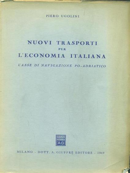 Nuovi trasporti per l'economia italiana - Piero Ugolini - copertina