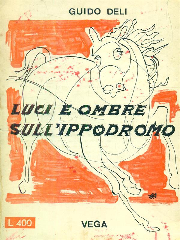 Luci ed ombre sull'ippodromo