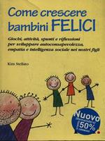 Come crescere bambini felici