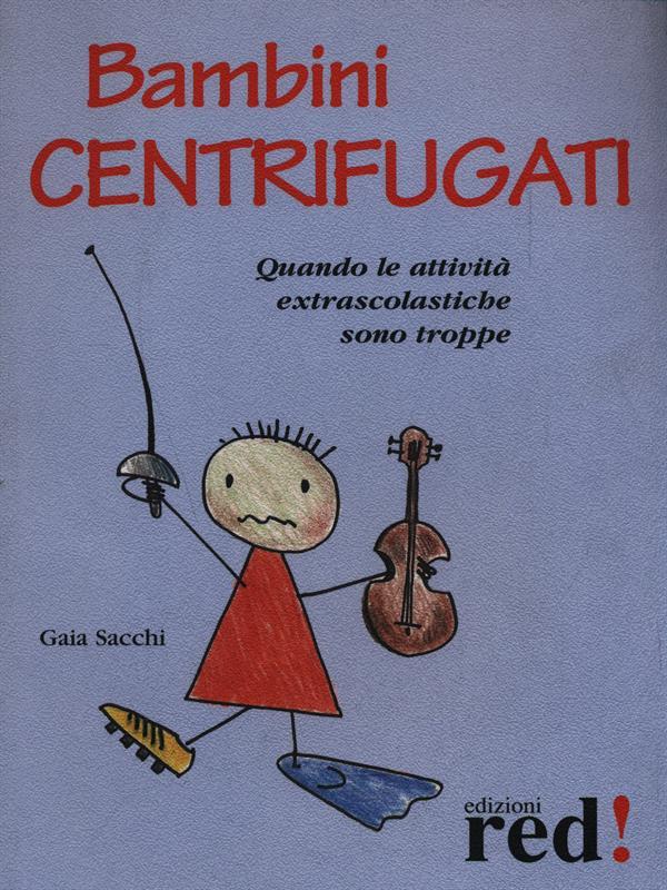 Bambini centrifugati. Quando le attività extrascolastiche sono troppe