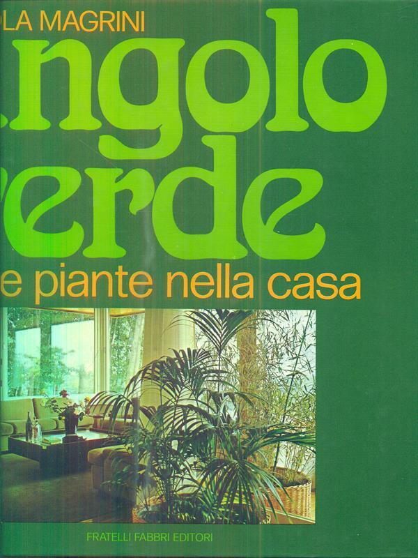 Angolo verde. Fiori e piante nella casa