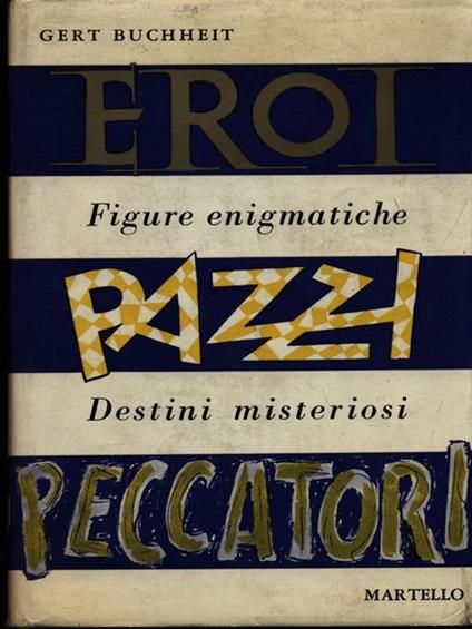 Eroi pazzi peccatori - Gert Buchheit - copertina