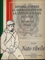 Luigi Lanfranconi Partigiano Nato ribelle
