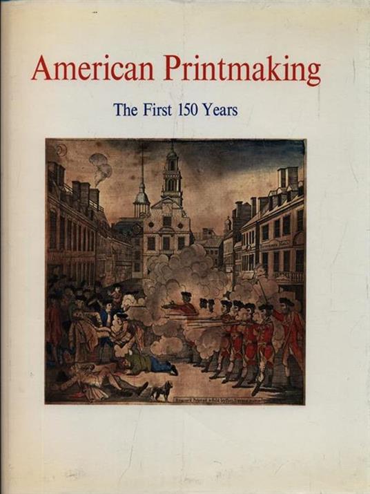 American Printmaking. The First 150 Years - copertina