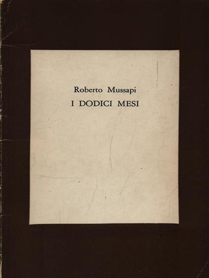 I Dodici mesi. Estratto dal n. 54 dei Quaderni della Fenice - Roberto Mussapi - copertina