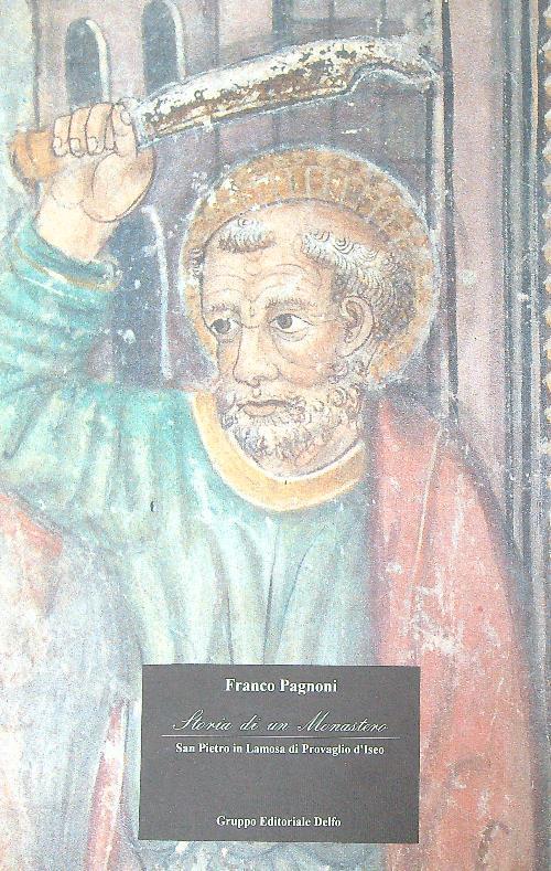 Storia di un Monastero: San Pietro in Lamosa di Provaglio d'Iseo