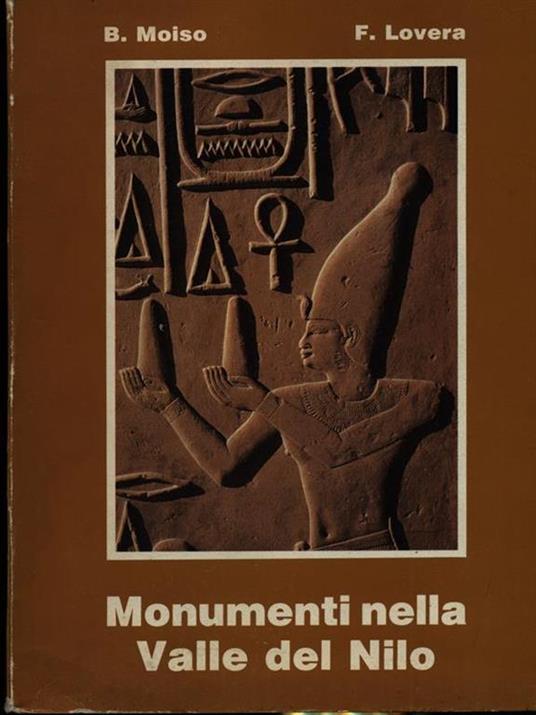 Monumenti nella valle del Nilo - Francesco Moiso - copertina