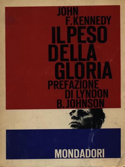 Il peso della gloria - John Fitzgerald Kennedy - copertina