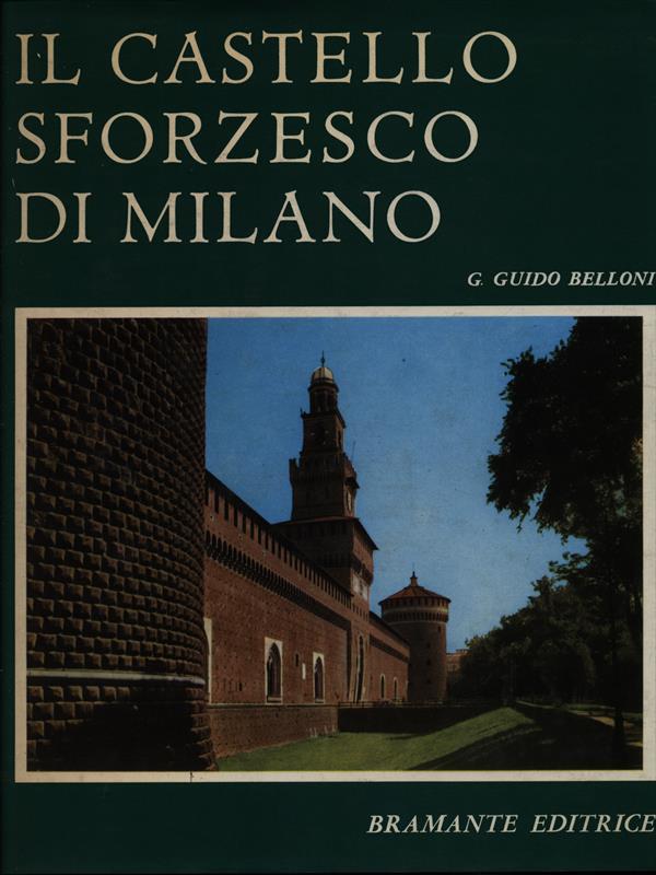 Il castello sforzesco di Milano