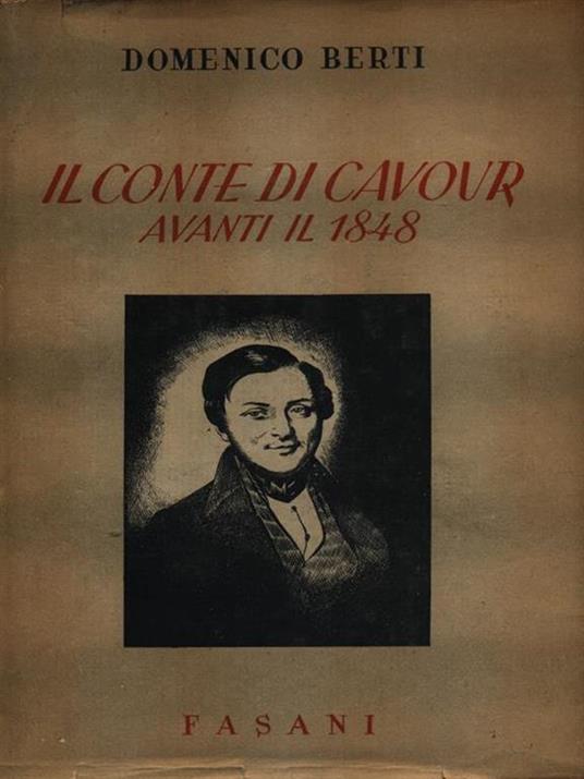 Il conte di Cavour avanti il 1848 - Domenico Berti - copertina