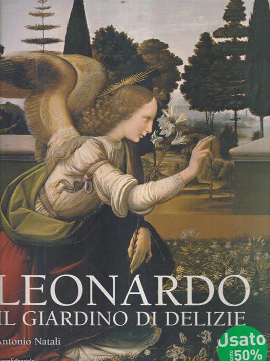 Leonardo il giardino di delizie - Antonio Natali - copertina