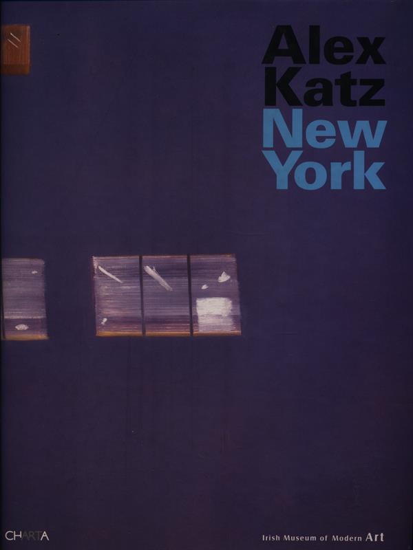 Alex Katz. New York