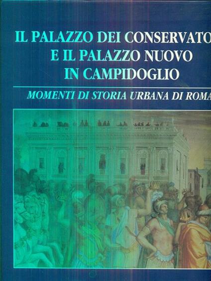 Il palazzo dei conservatori e il palazzo nuovo in campidoglio - copertina