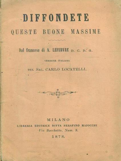 Diffondete queste buone massime - Carlo Locatelli - copertina