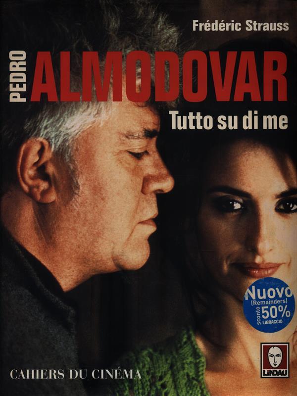 Pedro Almodovar Tutto su di me