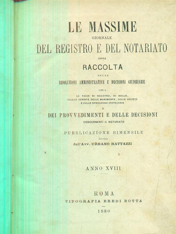 Le massime giornale del registro e del notariato anno XVIII. 1880