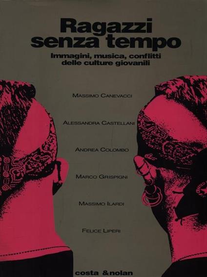 Ragazzi senza tempo. Immagini, musica, conflitti delle culture giovanili - copertina