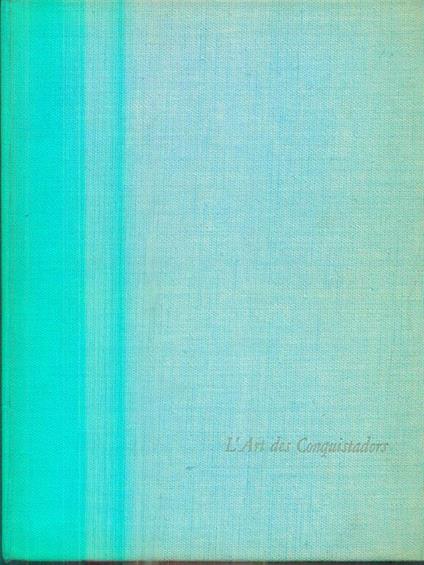 L' art des conquistadors - copertina