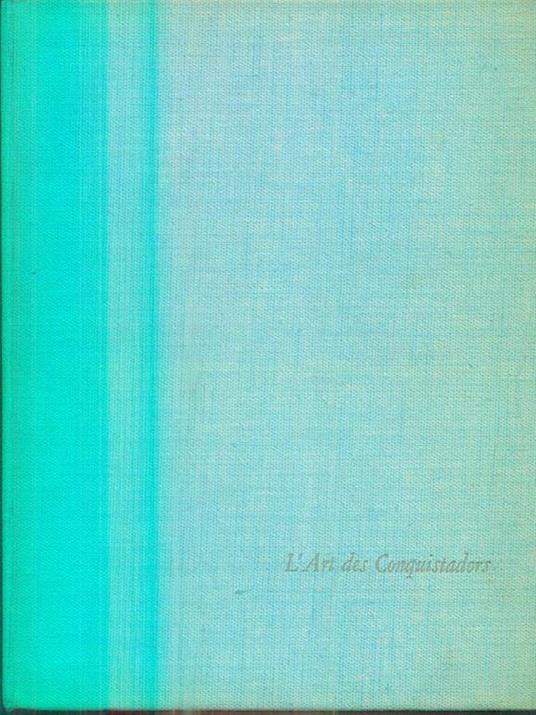 L' art des conquistadors - copertina