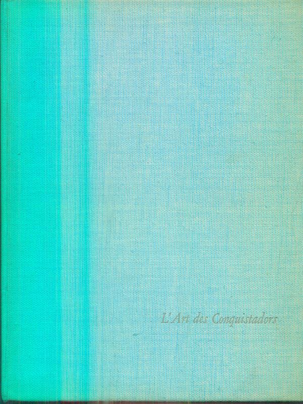 L' art des conquistadors