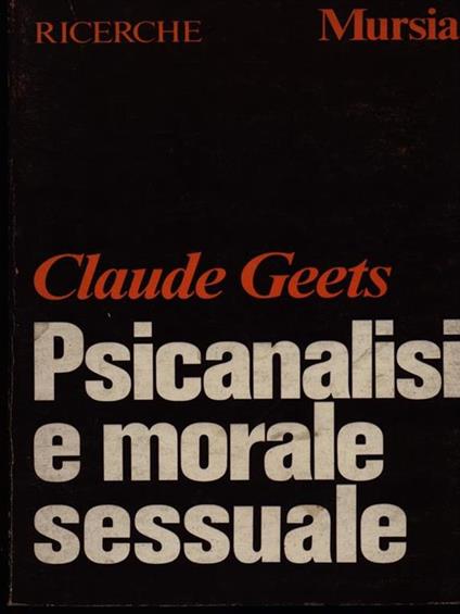 Psicanalisi e morale sessuale - Claude Geets - copertina