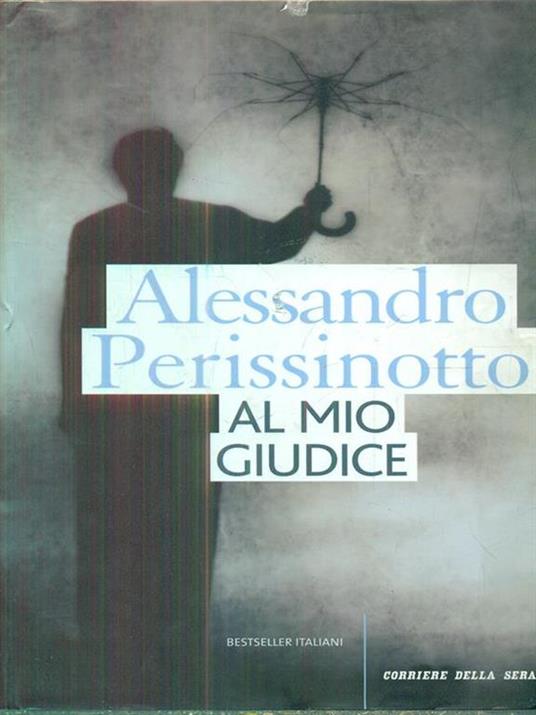 Al mio giudice - Alessandro Perissinotto - copertina