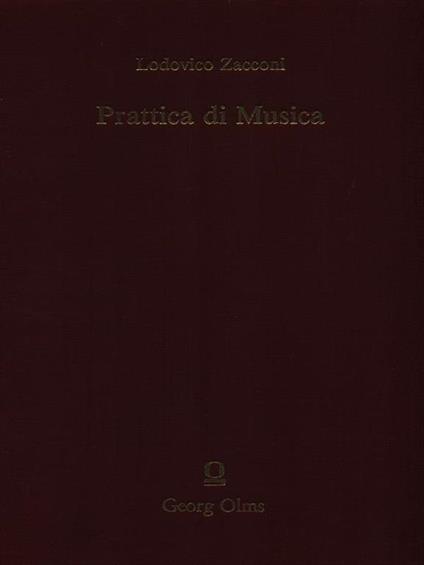 Prattica di Musica. Utile et necessaria si al compositore, si anco al cantore (1596). Seconda parte: (1622) - Lodovico Zacconi - copertina